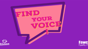 Fawcett Members: Find Your Voice