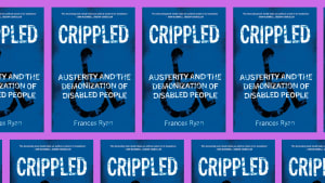 Crippled, by Frances Ryan: A book that challenges us to confront our othering of disabled people