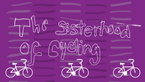 Sisterhood of Cycling: the radical roots of the bicycle